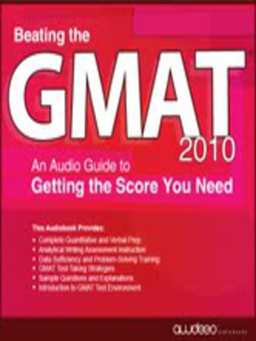 Beating the GMAT 2010 (MP3): An Audio Guide to Getting the Score You Need